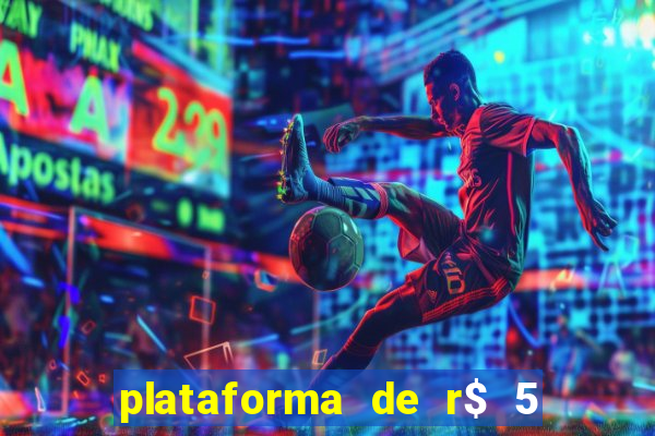 plataforma de r$ 5 jogo do tigrinho